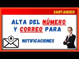 Guía rápida para cambiar el número de teléfono en Santander