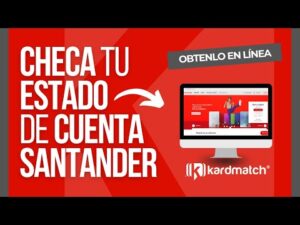 Guía rápida para sacar tu estado de cuenta Santander