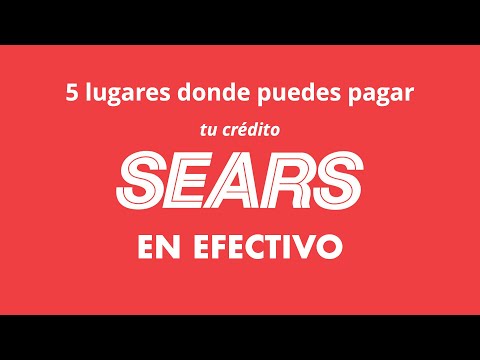 Formas de pago en Sears: Descubre dónde puedes pagar tus compras