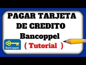 Guía para pagar tu tarjeta de crédito Bancoppel de forma sencilla