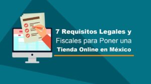 requisitos-fiscales-para-abrir-una-tienda-online-en-mexico-guia-completa